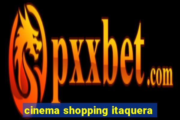 cinema shopping itaquera